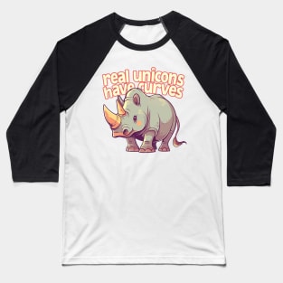 real unicorns have curves Baseball T-Shirt